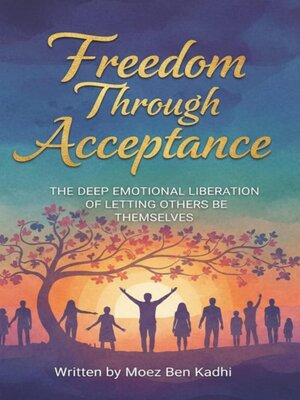cover image of Freedom Through Acceptance